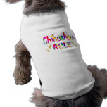 Chihuahuas Rule Pet Shirt