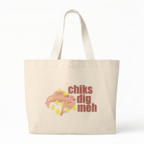 chiks dig meh bag