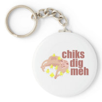 chiks dig meh keychain