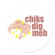chiks dig meh sticker