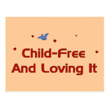 Child-Free Loving It Post Cards