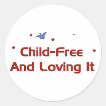 Child-Free Loving It Sticker