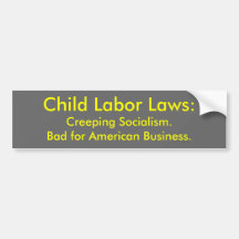 Child Labour Laws: Creeping Socialism Bumper Sticker