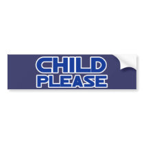 Child Please
