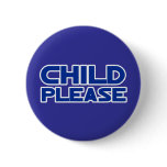 Child Please