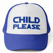 Child Please