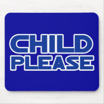 Child Please