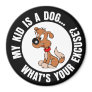 Childfree Dog Owner Vs Parents with Bad Kids Refrigerator Magnets
