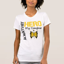 Childhood Cancer Always My Hero My Daughter Tee Shirts