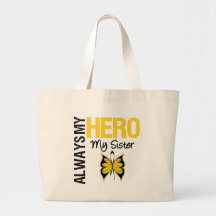 Childhood Cancer Always My Hero My Sister Tote Bag