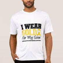 Childhood Cancer I Wear Gold Ribbon Sister T-shirt