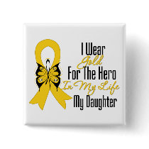 Childhood Cancer Ribbon My Hero My Daughter Button
