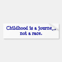 childhood is a journey bumper sticker