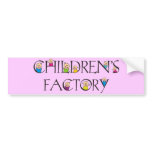 Children's Factory Bumper Sticker