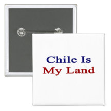 Chile Is My Land Pin