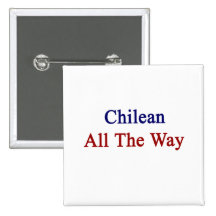 Chilean All The Way Buttons