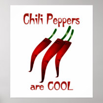 Chili Peppers are Cool Posters