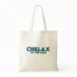 Chillax Tote Bags