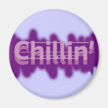 Chillin' Magnet