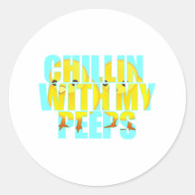 Chillin With My Peeps Round Stickers