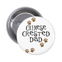 Chinese Crested Dad Pinback Buttons