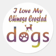 Chinese Crested designs Round Sticker