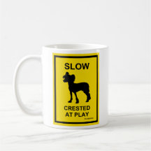 Chinese Crested Slow At Play Mug