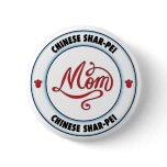 CHINESE SHAR-PEI mom buttons