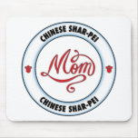 CHINESE SHAR-PEI mom Mouse Pad