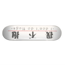 Chinese word for I don't do Hugs 10219_3.pdf Skate Deck