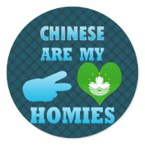 Chineses are my Homies Sticker