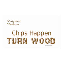 Chips Happen Turn Wood Funny Woodturning Business Cards