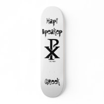 Chirho, Hapt Bpeakep, Hpeek Custom Skate Board
