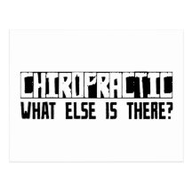 Chiropractic What Else Is There? Post Cards