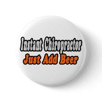 Chiropractor...Add Beer