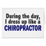 Chiropractor During The Day Greeting Cards