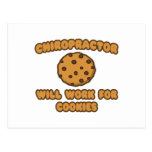 Chiropractor .. Will Work for Cookies Postcards