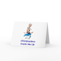 Chiropractors Crack Me Up Greeting Cards