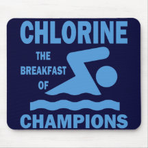 Chlorine The Breakfast of Champions Mousepad
