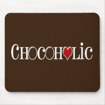 Chocoholic, Chocolate Lover with Red Heart Mouse Pads