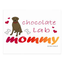 ChocoLabMommy Post Cards
