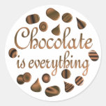 Chocolate is Everything Stickers