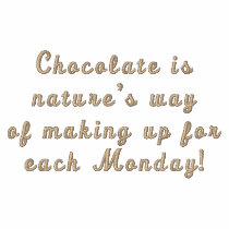 Chocolate is nature's way Embroiderred Tee
