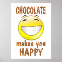 Chocolate Makes You Happy Print