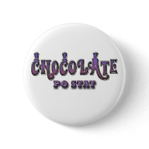 Chocolate PO STAT Pinback Button