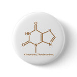Chocolate theobromine pinback buttons