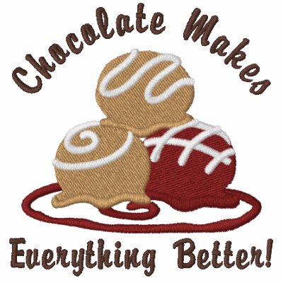 Chocolates Make It Better by Embroidery4U