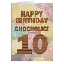 Chocololic 10th Birthday card