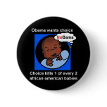 Choice kills 1 of every 2 African-American babies Pinback Buttons