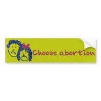 choose abortion bumper stickers